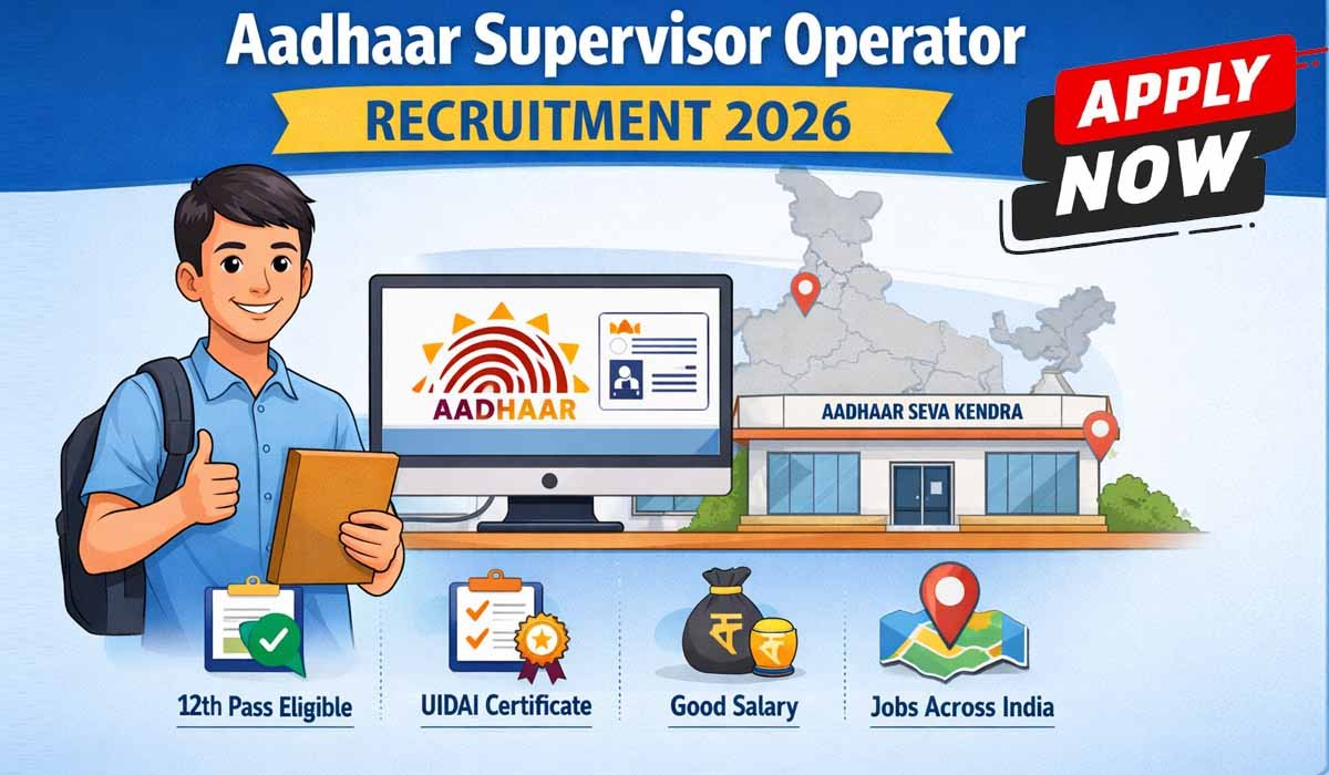 Aadhaar Supervisor Operator Recruitment 2026